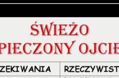 Ojcostwo – oczekiwania a rzeczywistość